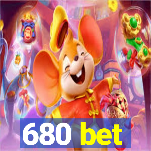 680 bet